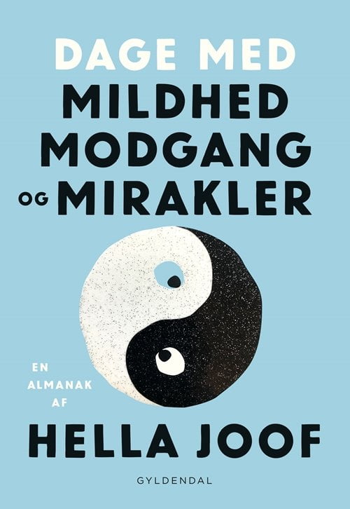 Dage med mildhed modgang og mirakler af Hella Joof